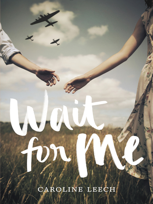 Title details for Wait for Me by Caroline Leech - Wait list